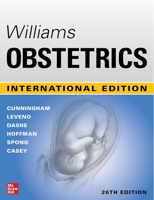 WILLIAMS OBSTETRICS | INTERNATIONAL EDITION | 26TH EDITION
